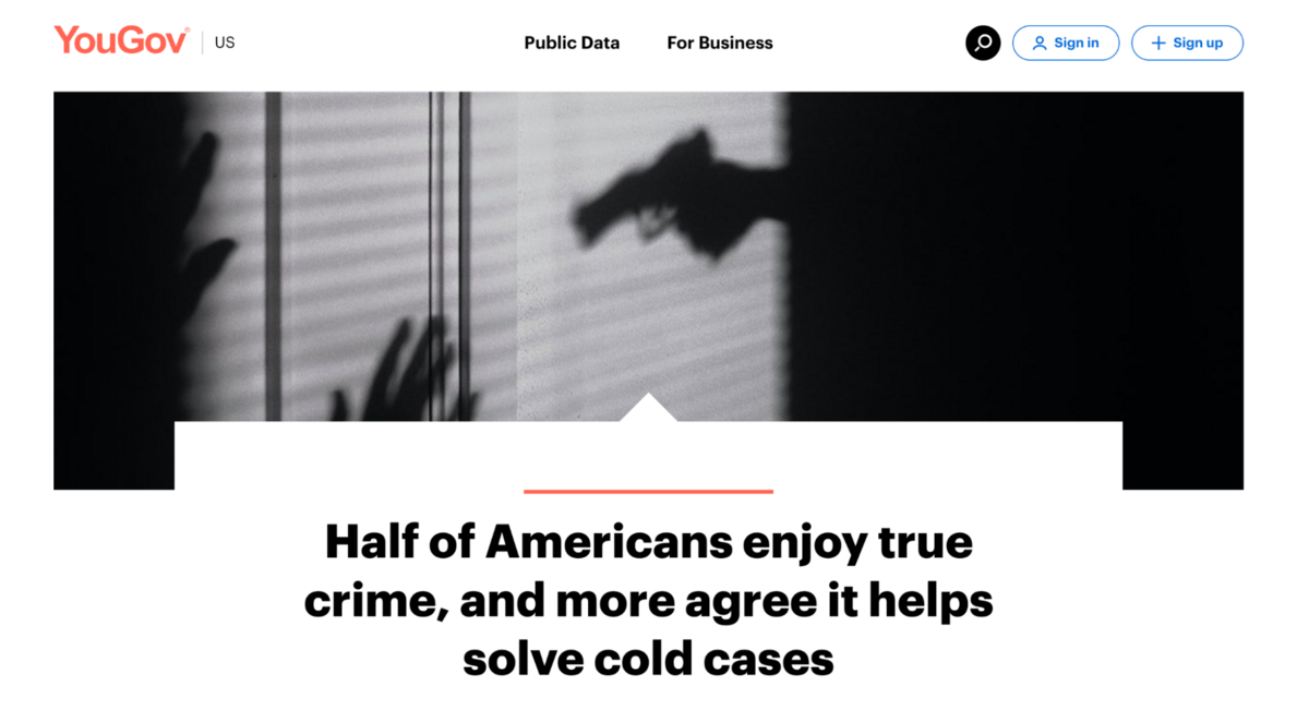 half of americans enjoy true crime, and more agree it helps solve cold cases